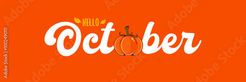 Hello October banner with text and pumpkin isolated on orange background. Hello October sticker, label, banner, poster design template
