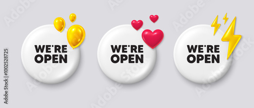 We are open tag. White buttons with 3d icons. Promotion new business sign. Welcome advertising symbol. Open button message. Banner badge with balloons, energy, heart. Social media icons. Vector