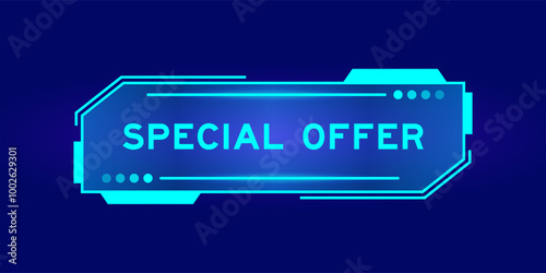 Blue color of futuristic hud banner that have word special offer on user interface screen on black background
