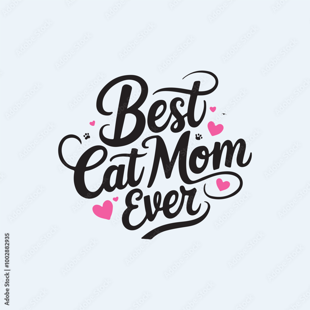 best cat mom ever typography graphic cat t-shirt design. cat lover vector t shirt design. best cat mom ever typography graphic cat t-shirt design. cat lover vector t shirt design.