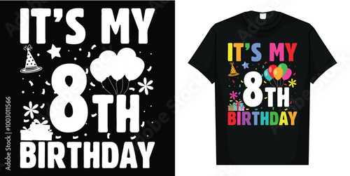 Kids It's My 8th Birthday 8 Eight Happy Birthday Boys or Girls Funny T-Shirt, It's My 8th Birthday Funny T-Shirt