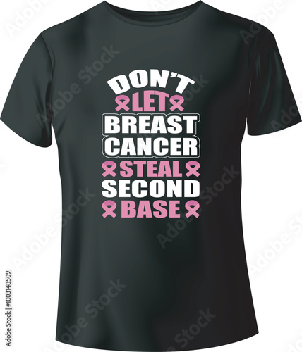 Don't Let Breast Cancer Steal Second Base Typography Vector T-Shirt