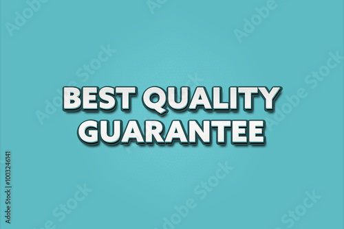 Best Quality Guarantee. A Illustration with white text isolated on light green background. photo