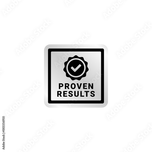 Proven results label or Proven results sign vector for products. Proven results label for product packaging design element. Simple Proven results label for packaging design element.