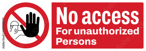 ISO prohibition safety signs text variation_no access for unauthorized persons_landscape size 1/2 a4/a3/a2/a1