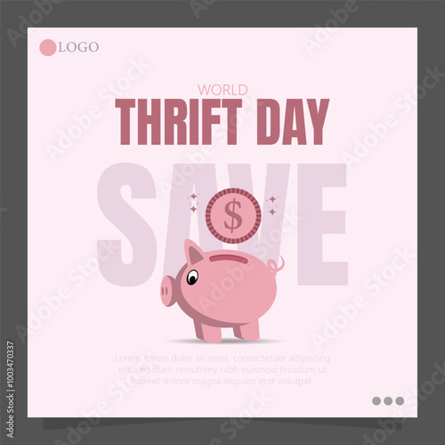 World Thrift Day, celebrated on October 31st, promotes the importance of saving money and financial responsibility.