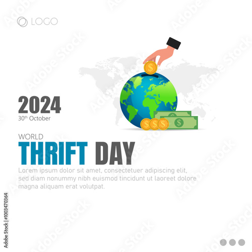 World Thrift Day, celebrated on October 31st, promotes the importance of saving money and financial responsibility.