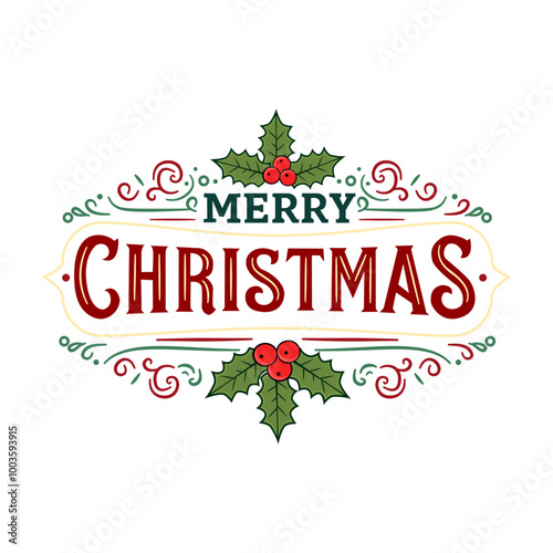 Classic Merry Christmas Typography with Holly Decoration