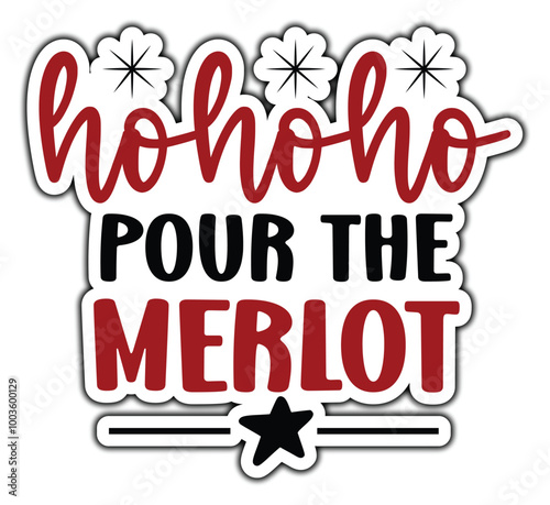 HOHOHO Pour the Merlot