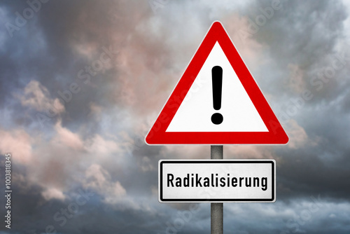 Radikalisierung Warnschild vor Stürmischem Himmel photo