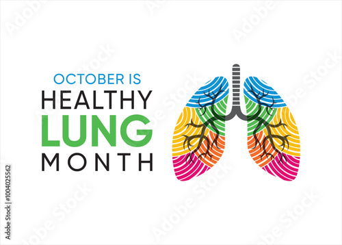 Healthy Lung Month is observed every October to raise awareness about the importance of lung health.