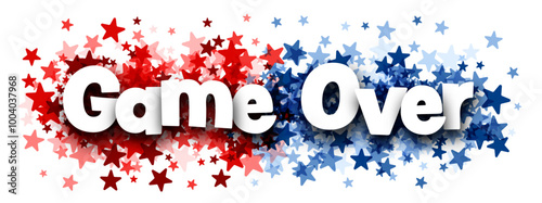 Game Over text with red and blue star explosion, representing the end of a US presidential election. Symbolic of finality in a political campaign or decision-making process.