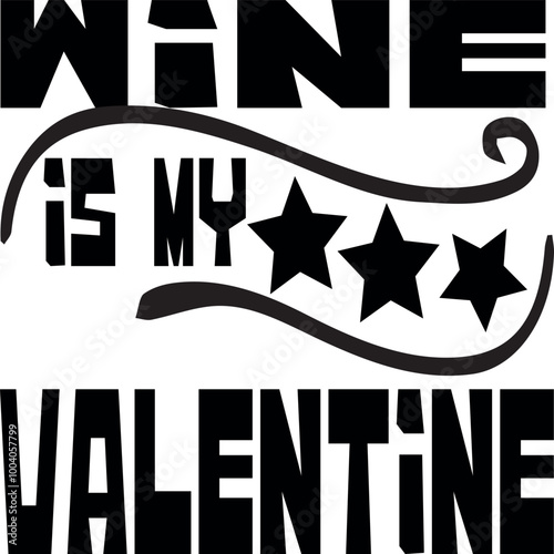 wine is my valentine