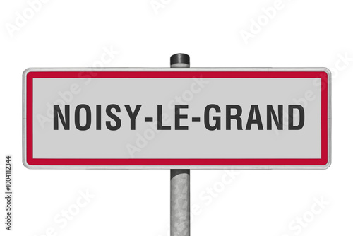 NOISY-LE-GRAND, panneau entrée agglomération, (symbolique)