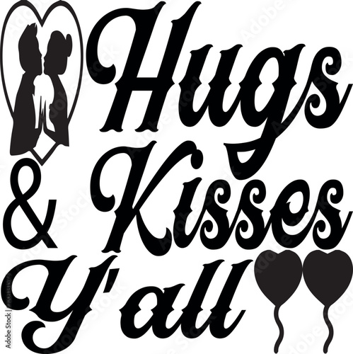 Hugs & Kisses Y’all