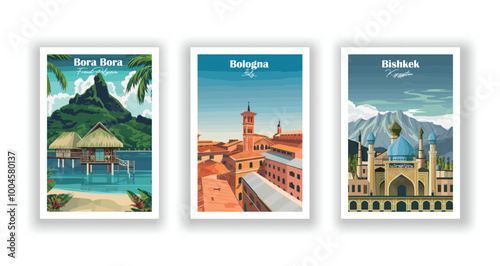 Bora Bora, French Polynesia, Bologna, Italy, Bishkek, Kyrgyzstan - Vintage travel poster. Vector illustration. High quality prints