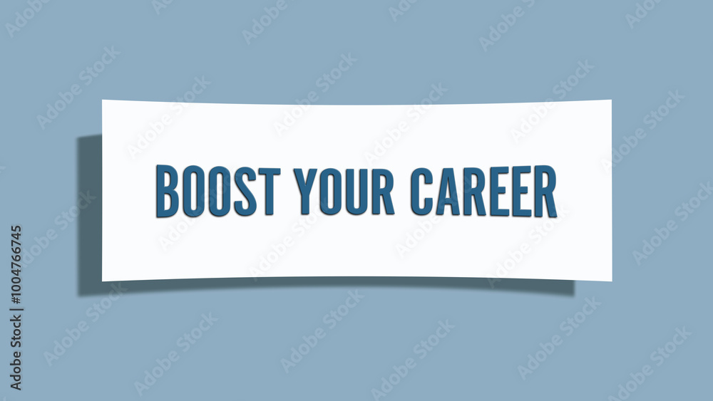 boost your career. A card isolated on blue background. boost your career. A card isolated on blue background.