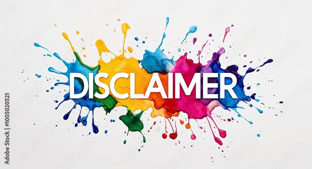 Obraz premium Disclaimer word lettering on colorful paint watercolor splash on plain white background
