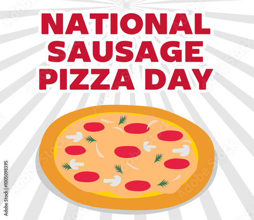 Happy National Sausage Pizza Day with delicious pizza