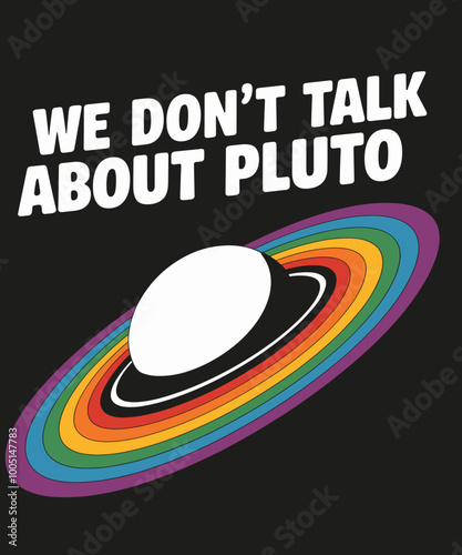 ^We don't talk about pluto 11