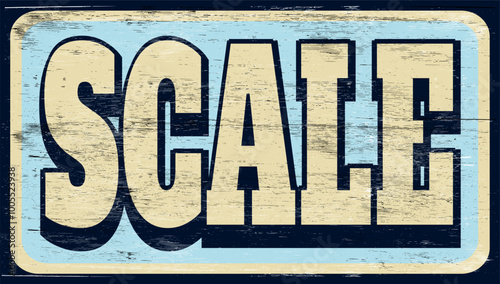 Aged and worn scale sign on wood