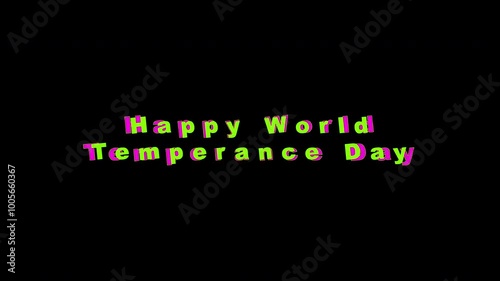 Text on black background, pop up colorful Happy World Temperance Day on October 3rd. Suitable for social media posts, blog graphics, and marketing materials