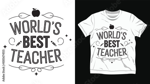 'World's Best Teacher' Graphic Design with Playful Font, Decorative Swirls, Apple Icon, and Pencil Illustration, Happy Teacher's day t shirt design