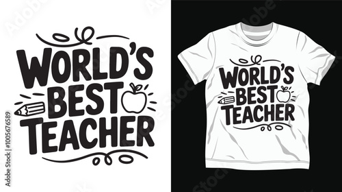 'World's Best Teacher' Graphic Design with Playful Font, Decorative Swirls, Apple Icon, and Pencil Illustration, Happy Teacher's day t shirt design