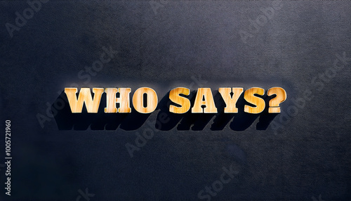 Who says? question mark word