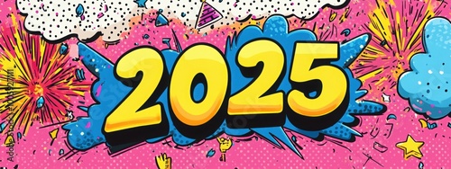 Banner New Year 2025 in pop art and comics book style.