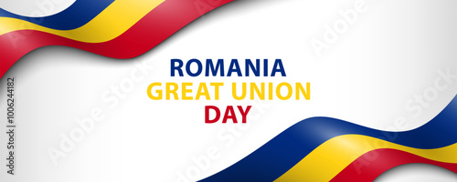 Text Romania Great Union Day and Romanian flags as ribbons on white background, simple minimalist banner design.