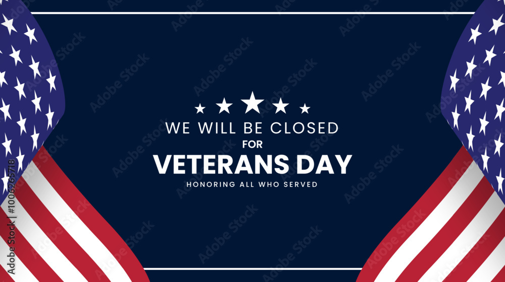 Veterans day banner design. We will be closed for veterans day. Vector illustration