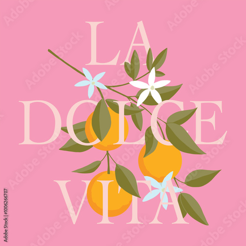 La Dolce Vita, Orange flowers and leaves La Dolce Vita, Orange blossom design, Botanical orange Illustration, Botanical la dolce vita, Abstract orange fruit tree minimalist style.