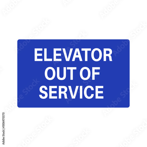 Elevator out of service. Warning message. Isolated on transparent background. Vector illustration for print.