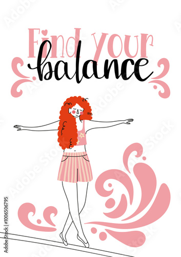 Motivation poster with positive inspirational print Cute redhead woman balansing herself. Find your balance lettering quote. Typography slogan for print, tshirt, card photo