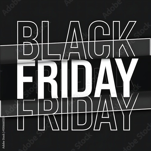 Black Friday sale advertisement. A sleek, minimalist Black Friday design with bold white text overlaying a black background. 