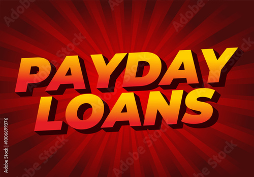 Payday loans. Text effect in eye catching colors with 3D look style