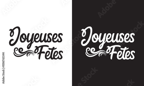 JOYEUSES FETES. Happy holidays in French. black and white  vector brush calligraphy banner. EPS 10