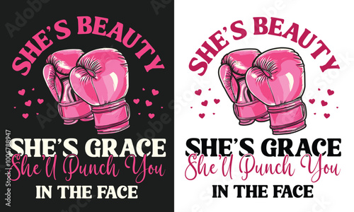 She’s beauty she’s grace she’ll punch you in the face. Boxing Girl gift template.