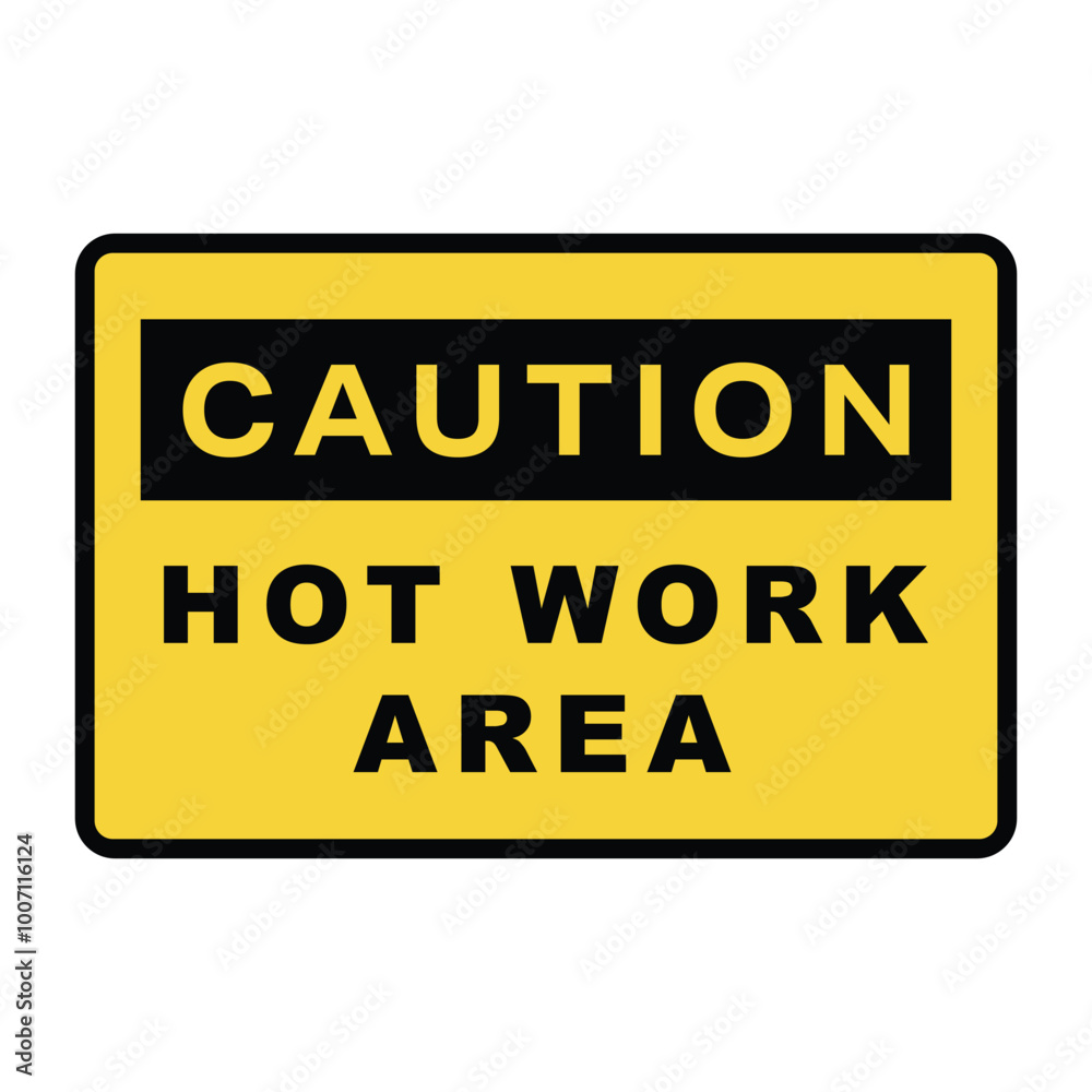 OSHA Caution Safety Vector Sign: Hot Work Area Sticker Design. OSHA Caution Safety Vector Sign: Hot Work Area Sticker Design.