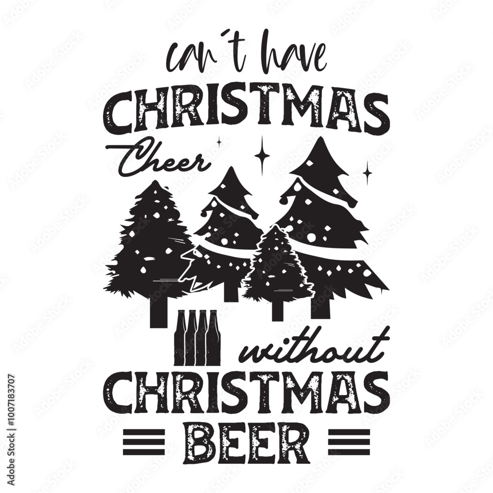 Can't Have Christmas Cheer Without Christmas Beer Can't Have Christmas Cheer Without Christmas Beer