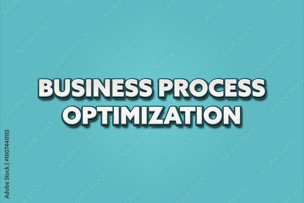 Business Process Optimization. A Illustration with white text isolated on light green background. Business Process Optimization. A Illustration with white text isolated on light green background.
