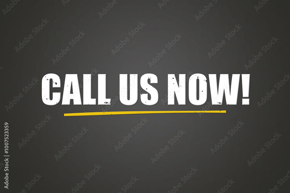 Call us now. A blackboard with white text. Illustration with grunge text style. Call us now. A blackboard with white text. Illustration with grunge text style.