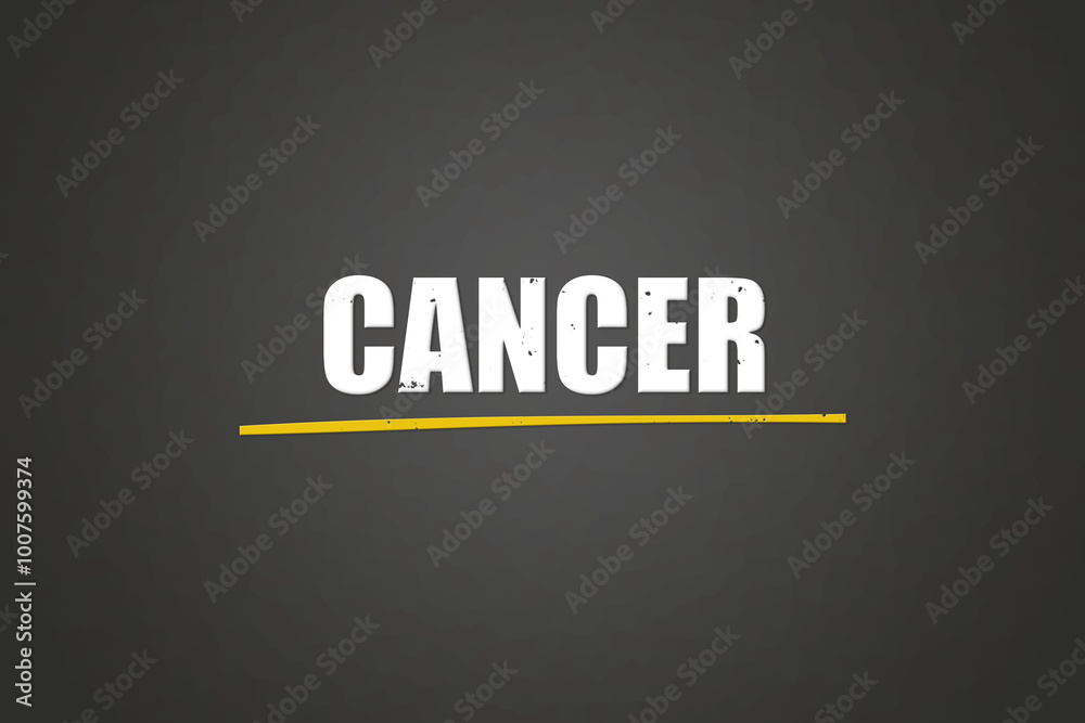 Obraz premium Cancer. A blackboard with white text. Illustration with grunge text style.
