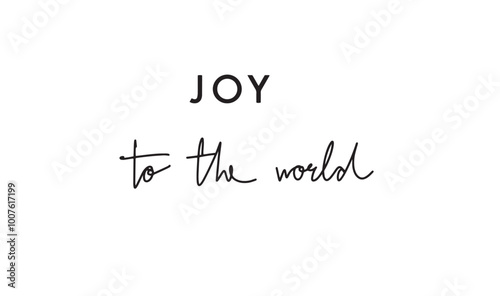 JOY to the world calligraphy sign symbol black dark color sign symbol merry christmas xmas happy new year 2024 2025 2026 time calendar december january month party event sale product object icon art