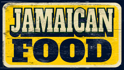 Aged retro Jamaican food sign on wood