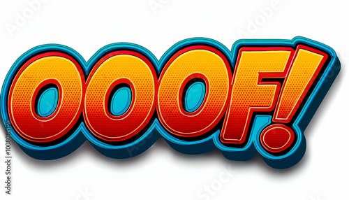 word OOOF! text made Comic Book Style Flashy Colors