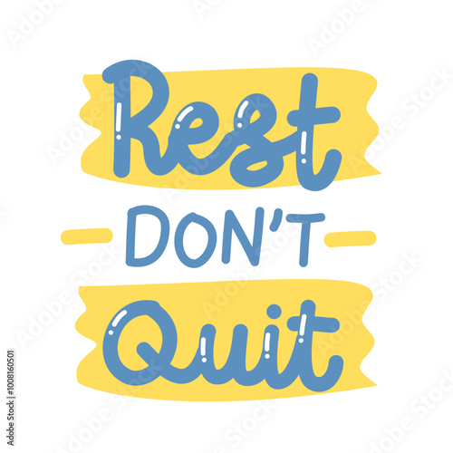 Rest don't quit colorful playful quote affirmation vector 