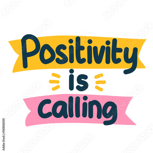 Positivity is calling colorful playful quote affirmation vector 