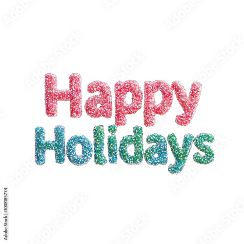 Type Set Spelling Happy Holidays. Isolated on a Transparent Background. Cutout PNG.